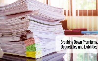 Breaking Down Premiums, Deductibles and Liabilities