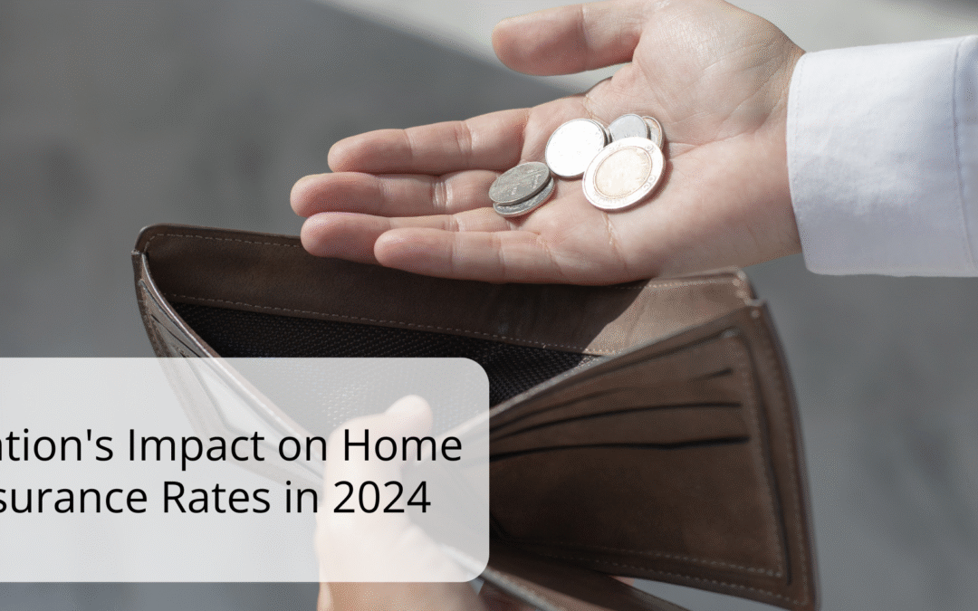 Inflation’s Impact on Home Insurance Rates in 2024