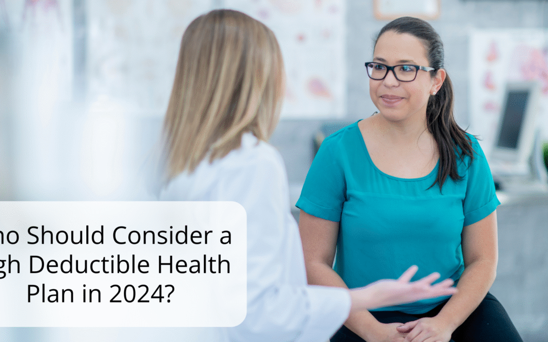 Who Should Consider a High-Deductible Health Plan in 2024?