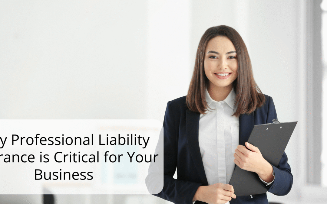 Why Professional Liability Insurance is Critical for Your Business